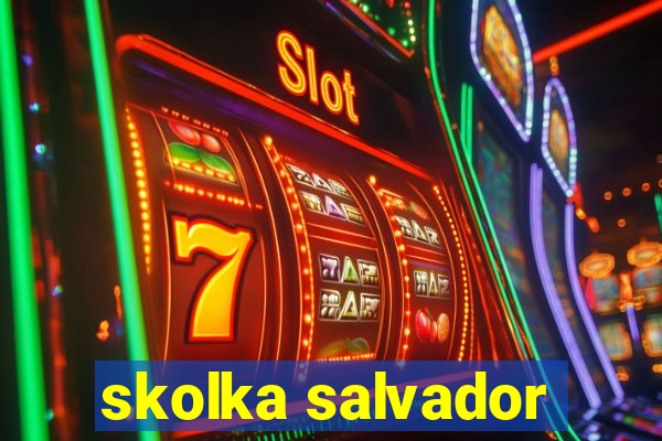 skolka salvador